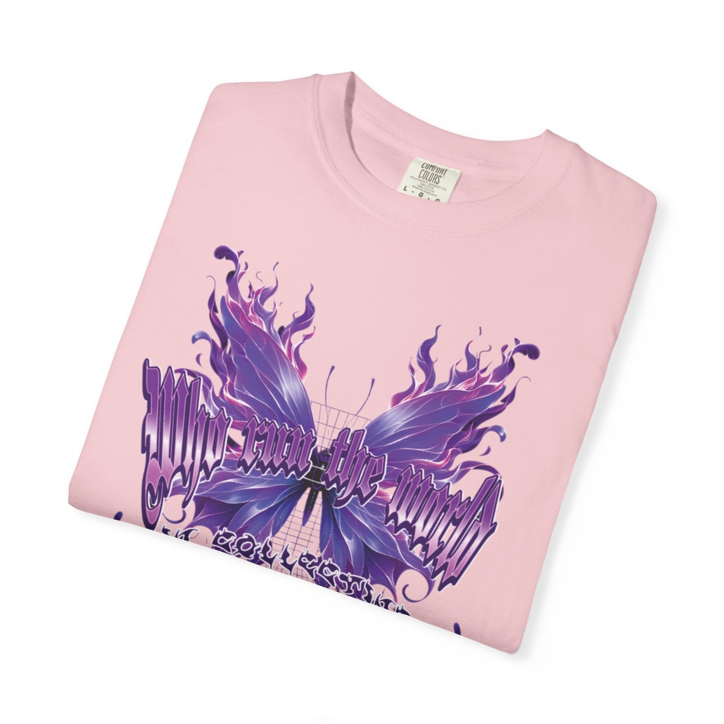 WHO RUNS THE WORLD – Butterfly Flame Streetwear Graphic Tee